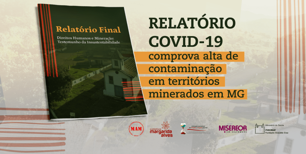Leia mais sobre o artigo Relatório Covid-19 comprova alta de contaminação em territórios minerados em MG