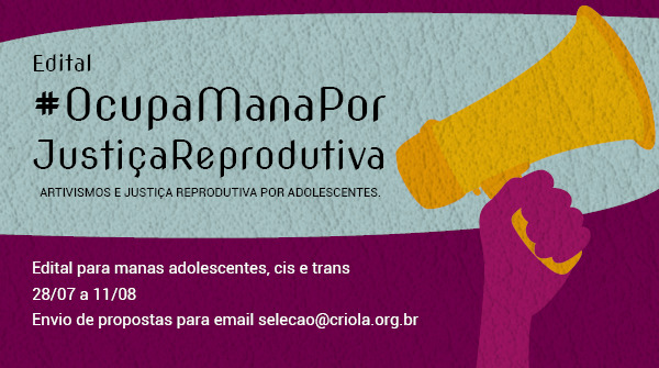 Leia mais sobre o artigo Coletivo Margarida Alves e outras 13 organizações lançam edital em artivismo digital para grupos de adolescentes: #OcupaManaPorJustiçaReprodutiva